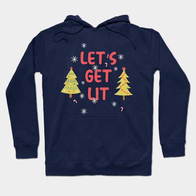 Let's Get Lit Christmas Tree Hoodie by gabrielakaren